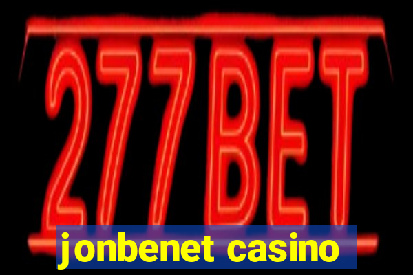 jonbenet casino